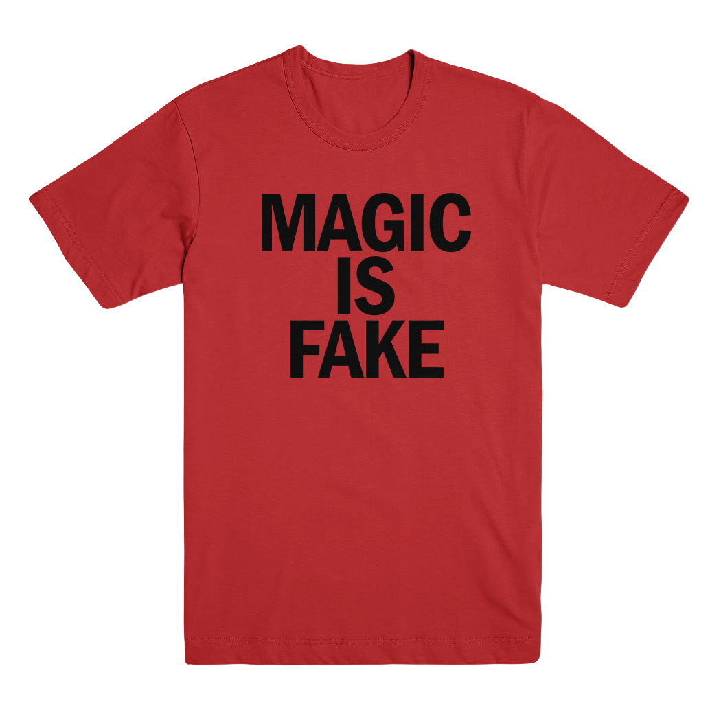 Magic Is Fake T-Shirt